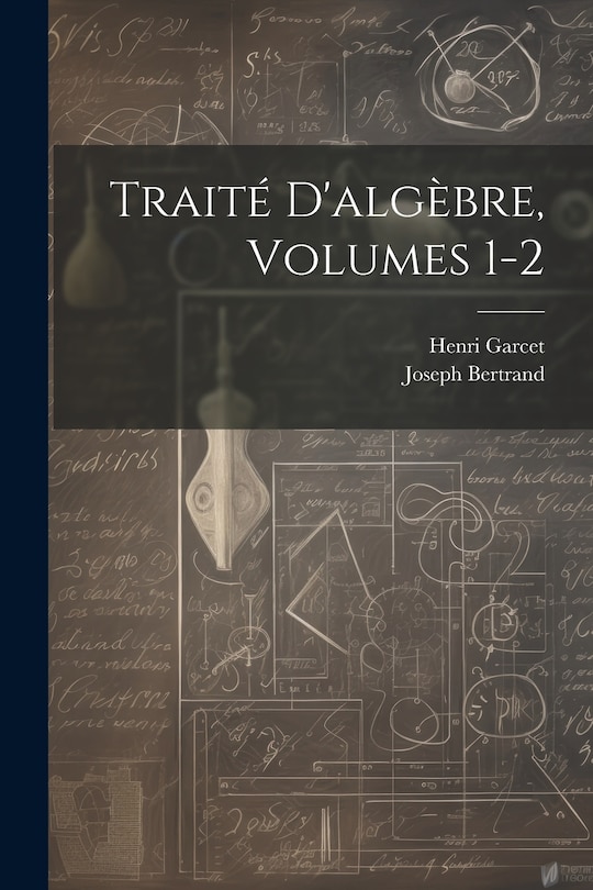 Front cover_Traité D'algèbre, Volumes 1-2