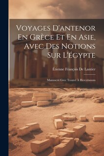 Front cover_Voyages D'antenor En Grèce Et En Asie, Avec Des Notions Sur L'égypte