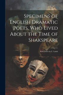 Front cover_Specimens of English Dramatic Poets, Who Lived About the Time of Shakspeare