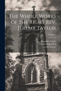 Couverture_The Whole Works of the Right Rev. Jeremy Taylor; Volume 7