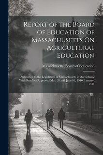 Couverture_Report of the Board of Education of Massachusetts On Agricultural Education