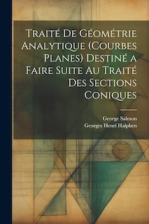 Front cover_Traité De Géométrie Analytique (Courbes Planes) Destiné a Faire Suite Au Traité Des Sections Coniques