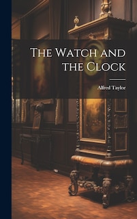 Front cover_The Watch and the Clock