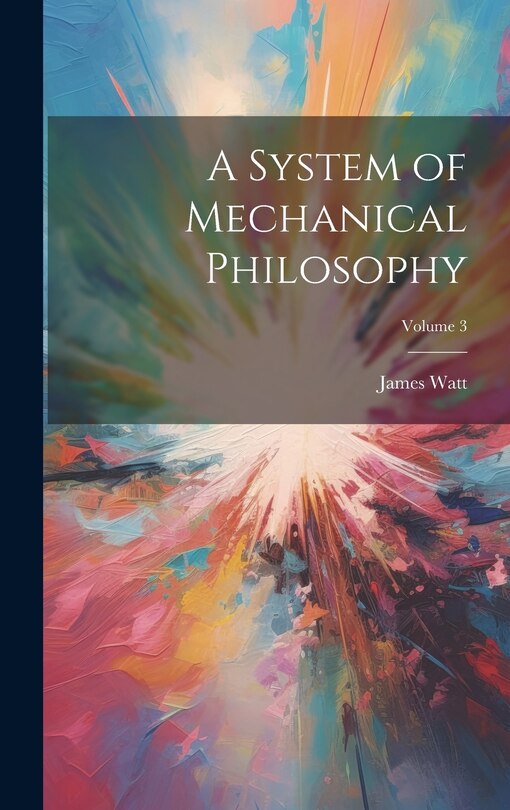 Front cover_A System of Mechanical Philosophy; Volume 3