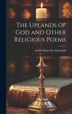 The Uplands of God and Other Religious Poems