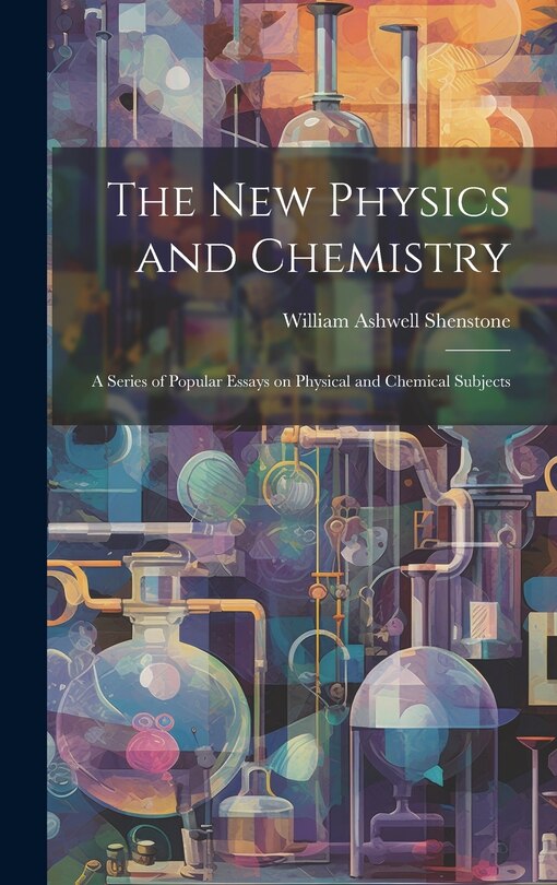 Front cover_The New Physics and Chemistry