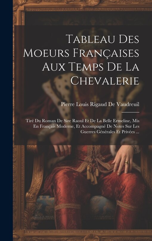 Front cover_Tableau Des Moeurs Françaises Aux Temps De La Chevalerie