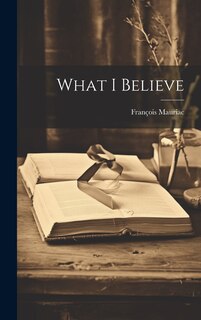 Front cover_What I Believe