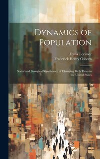 Front cover_Dynamics of Population; Social and Biological Significance of Changing Birth Rates in the United States