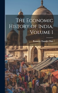 Front cover_The Economic History of India, Volume 1
