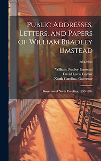 Couverture_Public Addresses, Letters, and Papers of William Bradley Umstead