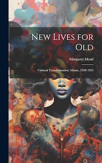 Couverture_New Lives for Old; Cultural Transformation