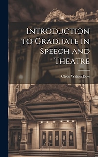 Front cover_Introduction to Graduate in Speech and Theatre