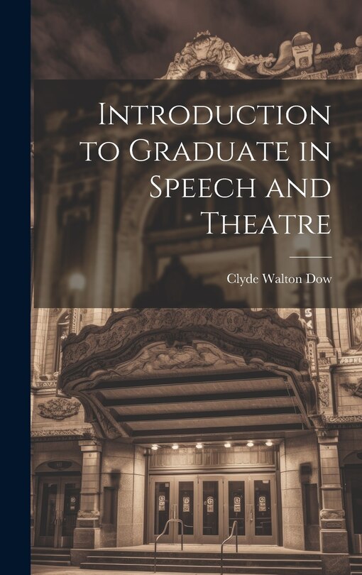 Front cover_Introduction to Graduate in Speech and Theatre