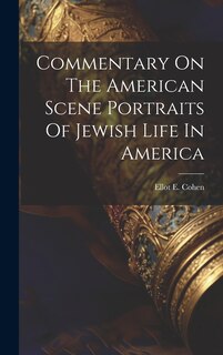 Front cover_Commentary On The American Scene Portraits Of Jewish Life In America