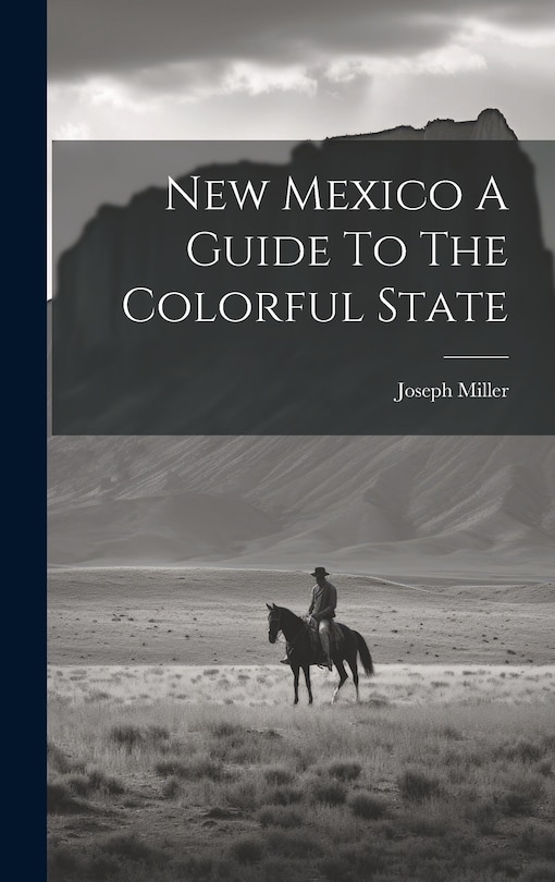 Couverture_New Mexico A Guide To The Colorful State