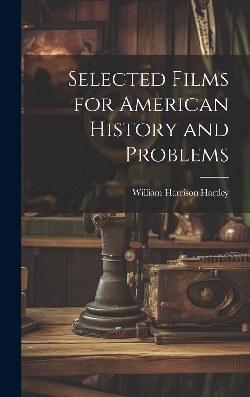 Couverture_Selected Films for American History and Problems