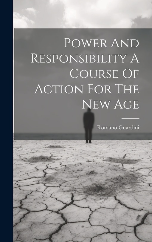 Couverture_Power And Responsibility A Course Of Action For The New Age