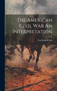 Front cover_The American Civil War An Interpretation