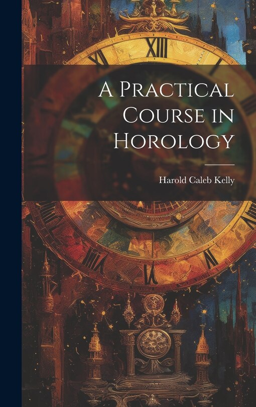 Front cover_A Practical Course in Horology