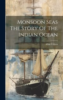 Front cover_Monsoon Seas The Story Of The Indian Ocean