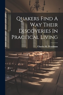 Couverture_Quakers Find A Way Their Discoveries In Practical Living