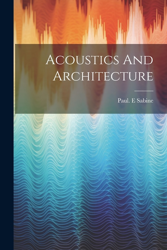 Front cover_Acoustics And Architecture