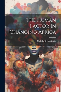Front cover_The Human Factor In Changing Africa