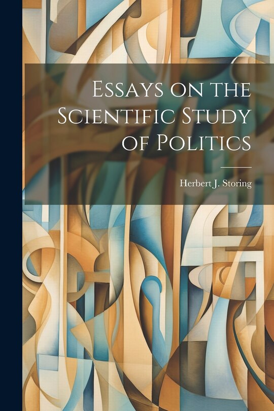 Front cover_Essays on the Scientific Study of Politics
