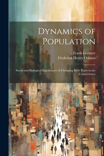 Couverture_Dynamics of Population; Social and Biological Significance of Changing Birth Rates in the United States