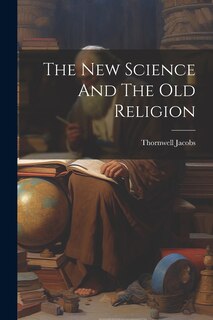 Front cover_The New Science And The Old Religion