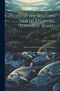Front cover_Fishes of the Western North Atlantic. Editorial Board