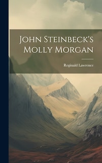 John Steinbeck's Molly Morgan