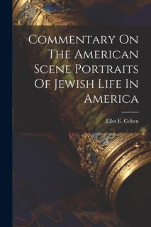 Couverture_Commentary On The American Scene Portraits Of Jewish Life In America