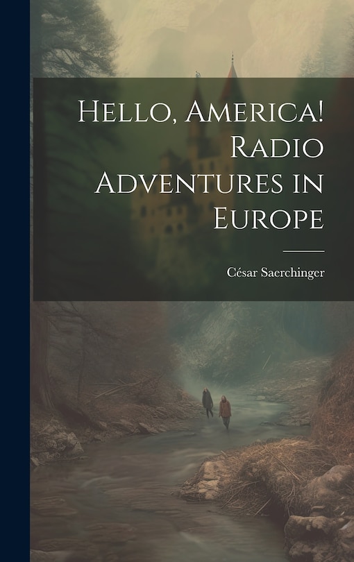 Couverture_Hello, America! Radio Adventures in Europe