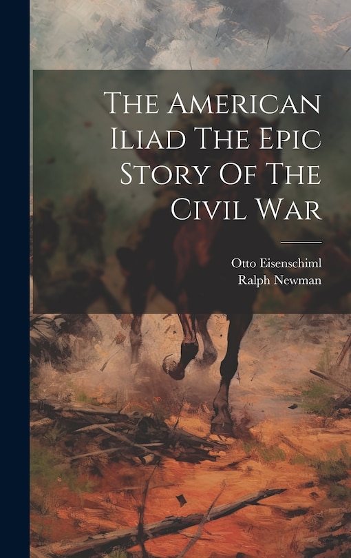 Couverture_The American Iliad The Epic Story Of The Civil War