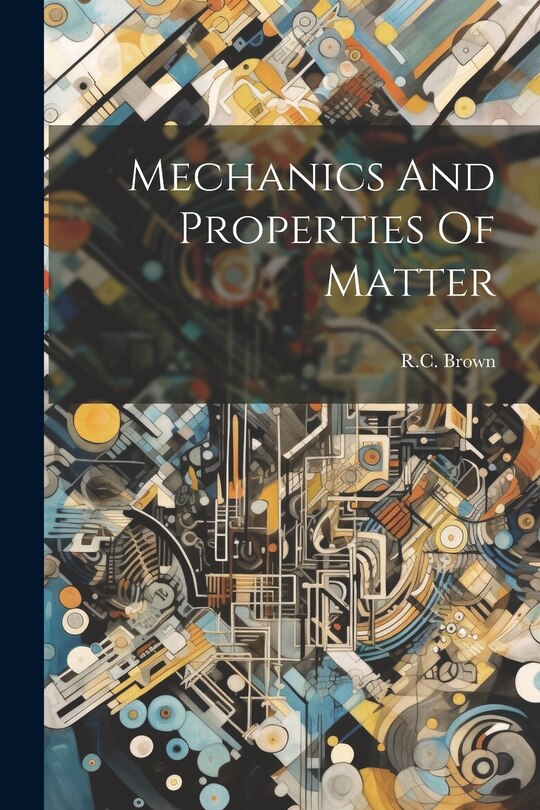 Couverture_Mechanics And Properties Of Matter