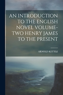 Couverture_An Introduction to the English Novel Volume-Two Henry James to the Present