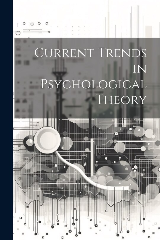 Front cover_Current Trends in Psychological Theory