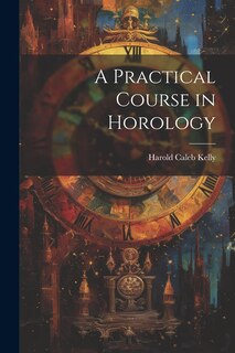 Front cover_A Practical Course in Horology