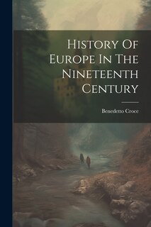 Front cover_History Of Europe In The Nineteenth Century