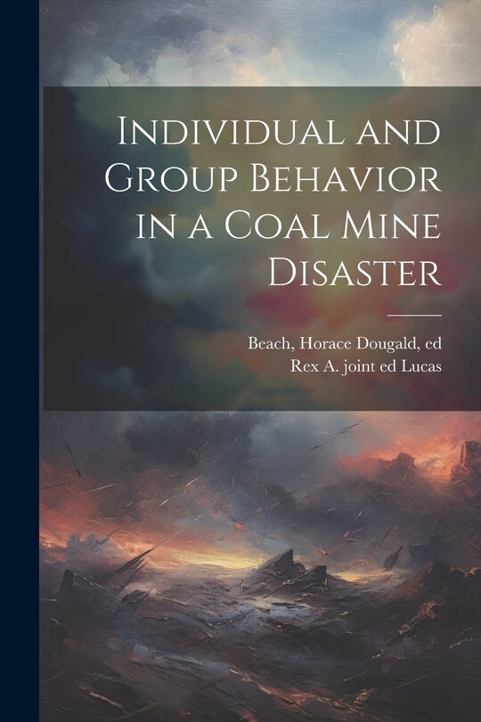 Couverture_Individual and Group Behavior in a Coal Mine Disaster