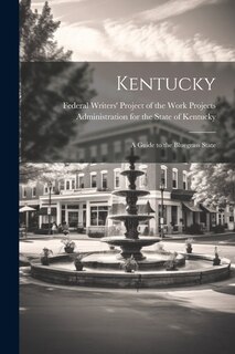 Couverture_Kentucky; a Guide to the Bluegrass State
