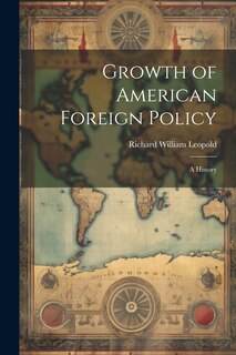 Front cover_Growth of American Foreign Policy