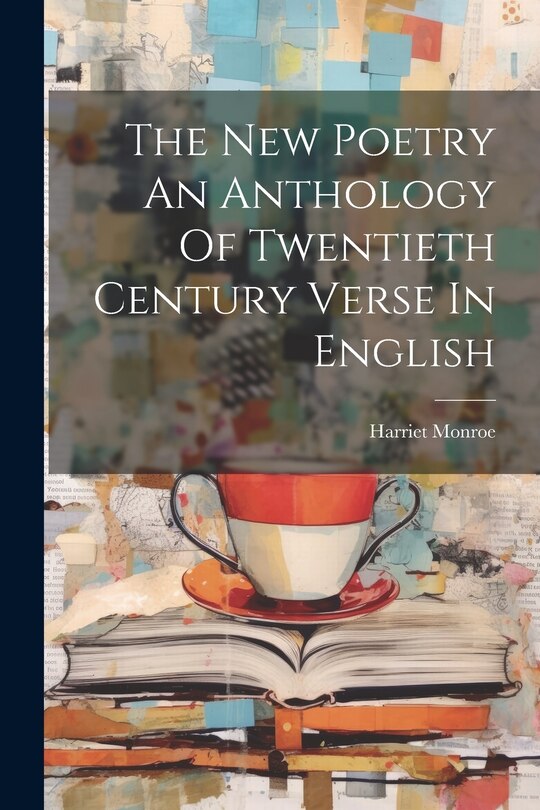 Couverture_The New Poetry An Anthology Of Twentieth Century Verse In English