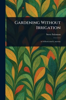 Front cover_Gardening Without Irrigation