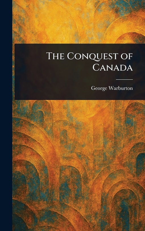 Front cover_The Conquest of Canada