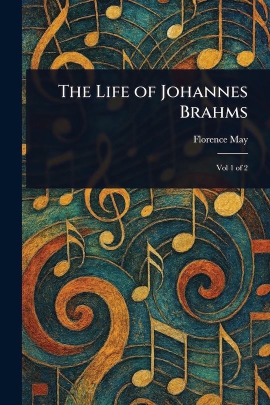 Front cover_The Life of Johannes Brahms