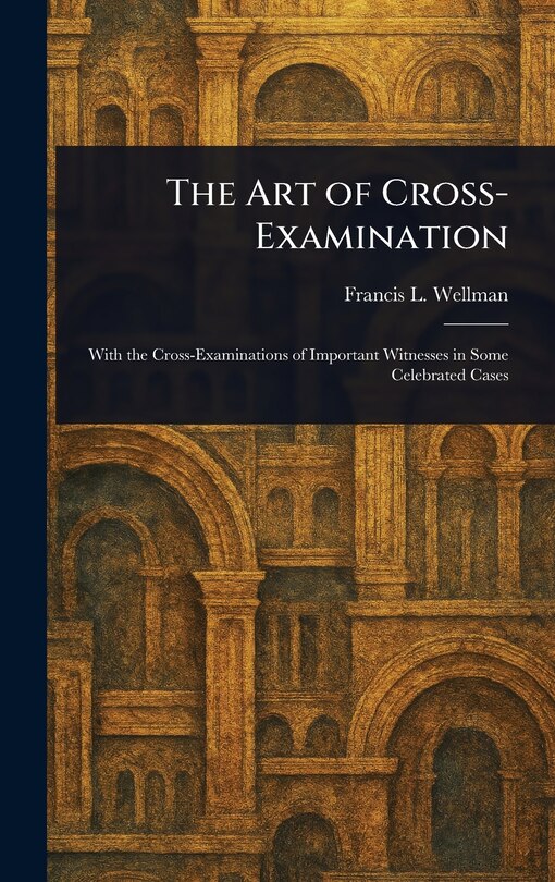 Front cover_The Art of Cross-Examination