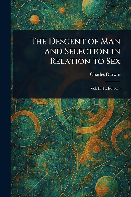 Front cover_The Descent of Man and Selection in Relation to Sex